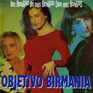 Objetivo Birmania - Los Amigos De Mis Amigas Son Mis Amigos download free