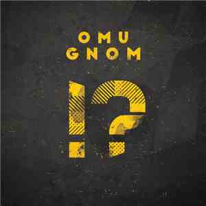 Omu Gnom - !? download free