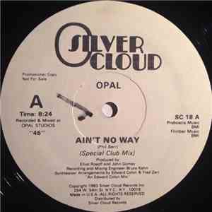 Opal  - Ain't No Way download free