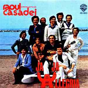 Orchestra Spettacolo Raoul Casadei - Ja Ja Allegria download mp3 flac