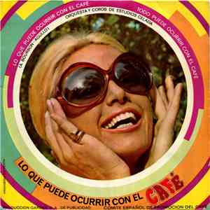Orquesta Y Coros De Estudios Celada S.A. - Lo Que Puede Ocurrir Con El Café download mp3 flac