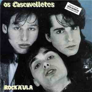 Os Cascavelletes - Rock'a'ula download free
