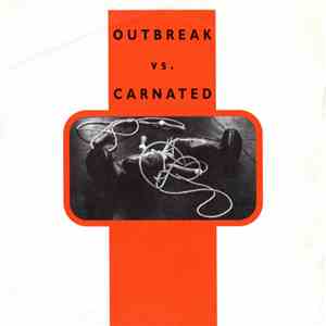 Outbreak  / Carnated - Outbreak Vs Carnated download free