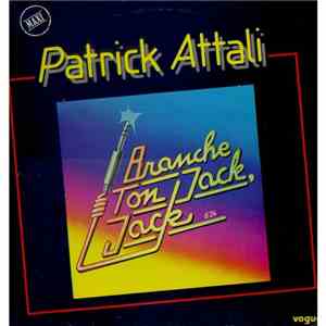 Patrick Attali - Branche Ton Jack, Jack download free
