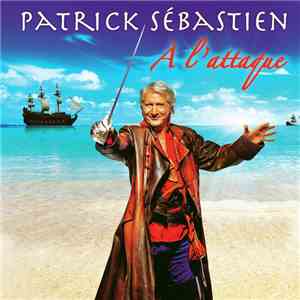 Patrick Sébastien - À L'Attaque download mp3 flac