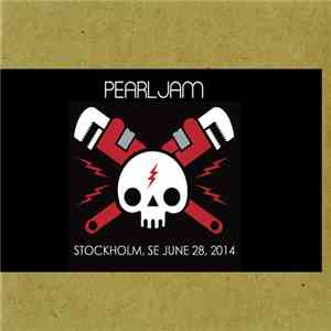 Pearl Jam - Stockholm, Sweden, June 28, 2014 download free