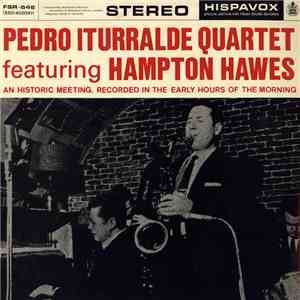 Pedro Iturralde Quartet Featuring Hampton Hawes - Pedro Iturralde Quartet Featuring Hampton Hawes download free