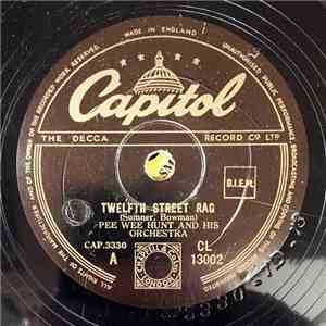 Pee Wee Hunt And His Orchestra - Twelfth Street Rag / Somebody Else, Not Me download mp3 flac