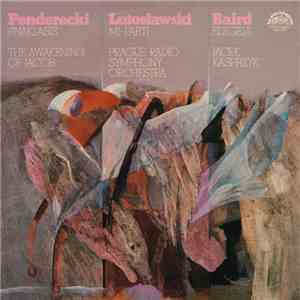 Penderecki, Lutosławski, Baird, Prague Radio Symphony Orchestra, Jacek Kasprzyk - Anaklasis / Mi-Parti / Elegeia / The Awakening Of Jacob download mp3 flac