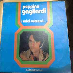 Peppino Gagliardi - I Miei Successi... download free