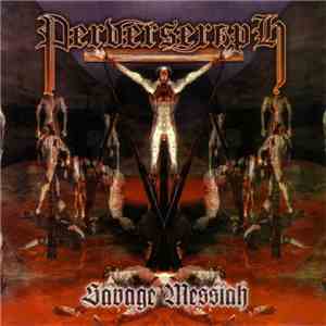 Perverseraph - Savage Messiah download free