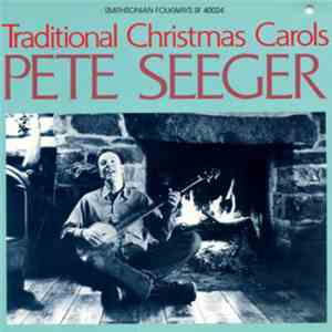 Pete Seeger - Traditional Christmas Carols download mp3 flac