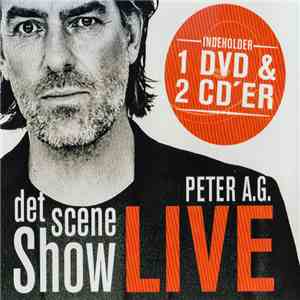 Peter A.G. - Det Scene Show - Live download mp3 flac