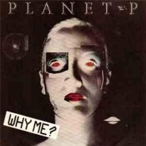 Planet P - Why Me? download mp3 flac