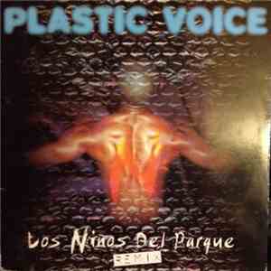 Plastic Voice - Los Niños Del Parque (Remix) download mp3 flac