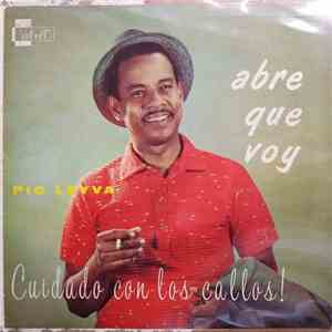 Pío Leyva - Abre Que Voy - Cuidado Con Los Callos! download free