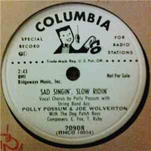 Polly Possum & Joe Wolverton With The Dog Patch Boys - Sad Singin', Slow Ridin' / Don't Cry Baby download free