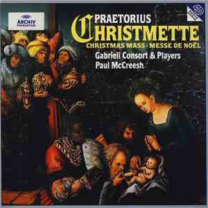 Praetorius, Gabrieli Consort & Players, Paul McCreesh - Christmette (Christmas Mass • Messe De Noël) download mp3 flac