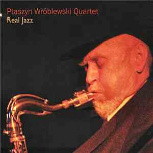 Ptaszyn Wróblewski Quartet - Real Jazz download mp3 flac