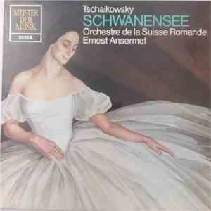 Pyotr Ilyich Tchaikovsky - Schwanensee - Orchestre de la Suisse Romande - Ernest Ansermet download mp3 flac