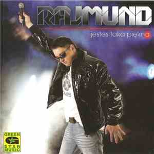 Rajmund - Jesteś Taka Piękna download mp3 flac
