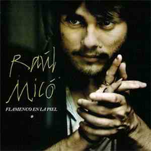 Raúl Micó - Flamenco En La Piel download mp3 flac