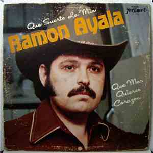 Ramón Ayala - Que Suerte La Mia - Que Mas Quieres Corazon download mp3 flac