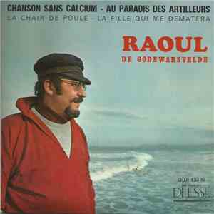 Raoul De Godewarsvelde - Chanson Sans Calcium download mp3 flac