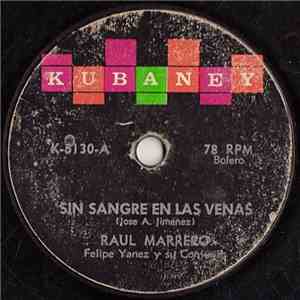 Raul Marrero, Felipe Yanez Y Su Conjunto - Sin Sangre En Las Venas / Sabras download free