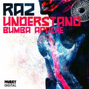 Raz  - Understand / Bumba Apache download mp3 flac