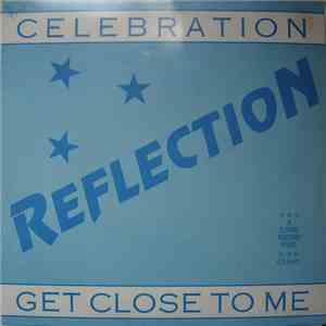 Reflection  - Get Close To Me / Celebration download mp3 flac