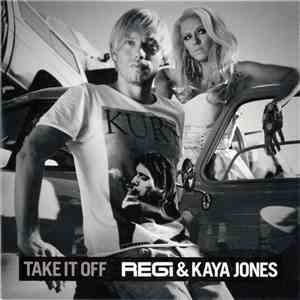 Regi & Kaya Jones - Take It Off download free