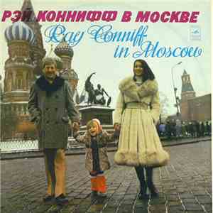 Рэй Коннифф - Ray Conniff In Moscow download mp3 flac