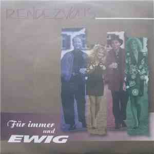 Rendezvous - Für Immer Und Ewig download mp3 flac