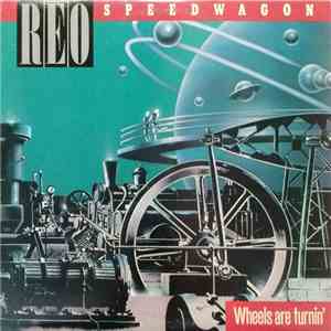 REO Speedwagon - Wheels Are Turnin' download mp3 flac