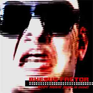 Rhesus Factor - Body Music (Back In Mind) download mp3 flac