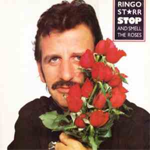 Ringo Starr - Stop And Smell The Roses download free