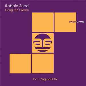 Robbie Seed - Living The Dream download mp3 flac
