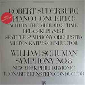 Robert Suderburg / William Schuman - Piano Concerto: "Within The Mirror Of Time" / Symphony No. 8 download mp3 flac