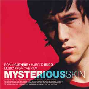 Robin Guthrie • Harold Budd - Music From The Film Mysterious Skin download mp3 flac