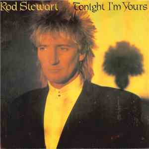 Rod Stewart - Tonight I'm Yours download mp3 flac
