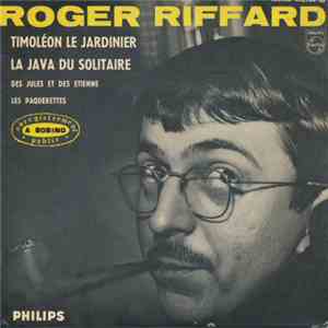 Roger Riffard - Timoléon Le Jardinier / La Java Du Solitaire / Des Jules Et Des Etienne / Les Paquerettes download mp3 flac