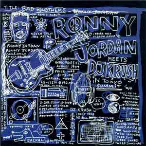Ronny Jordan Meets D.J. Krush - Bad Brothers download free