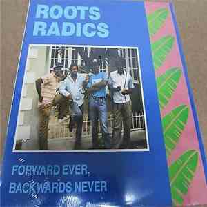 Roots Radics - Forward Ever, Backwards Never download mp3 flac