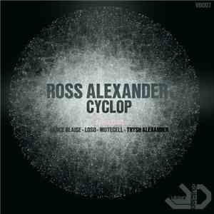 Ross Alexander  - Cyclop download mp3 flac