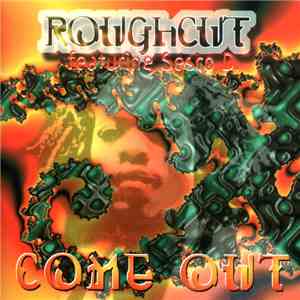 Roughcut - Come Out download free