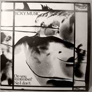 Roxy Music, Brian Eno - Do You Remember? No I Don't. download mp3 flac
