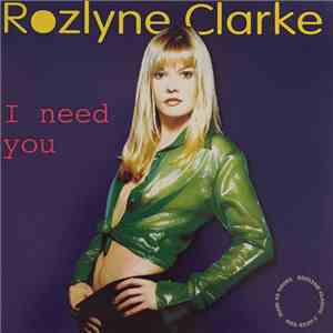Rozlyne Clarke - I Need You download mp3 flac