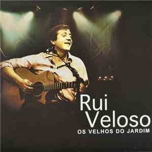 Rui Veloso - Os Velhos Do Jardim download mp3 flac