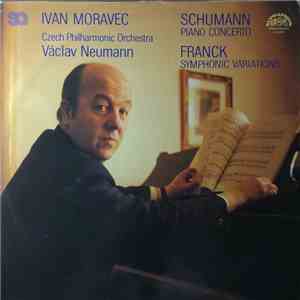 Schumann, Franck, Ivan Moravec, Czech Philharmonic Orchestra, Václav Neumann - Piano Concerto / Symphonic Variations download mp3 flac